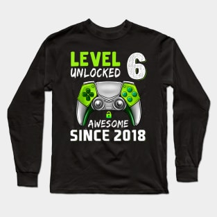 Level 6 Unlocked Awesome Since 2018 6Th Birthday Gaming Long Sleeve T-Shirt